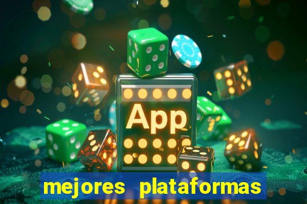 mejores plataformas de casino online