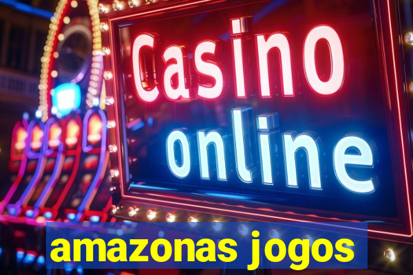 amazonas jogos