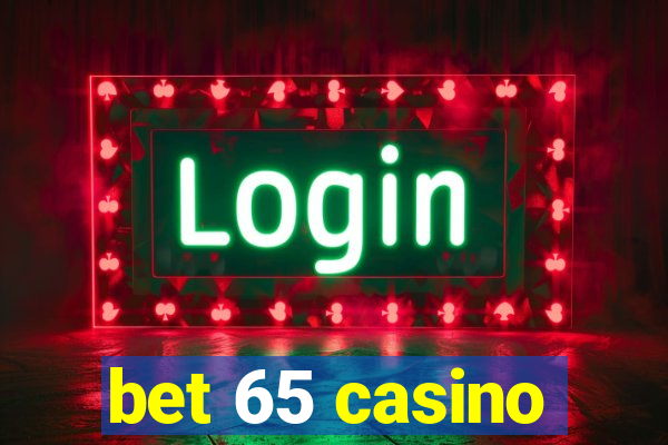 bet 65 casino