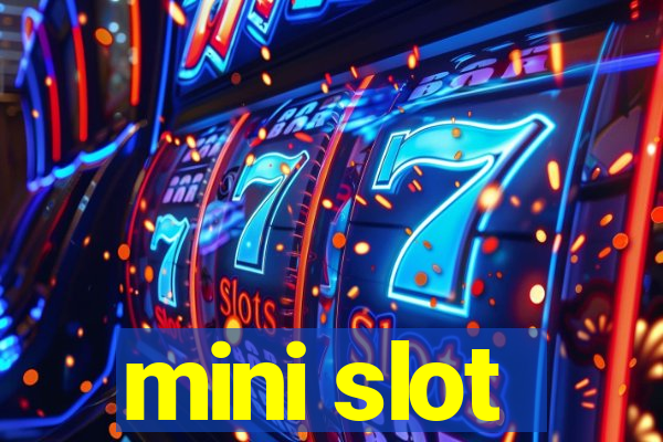 mini slot