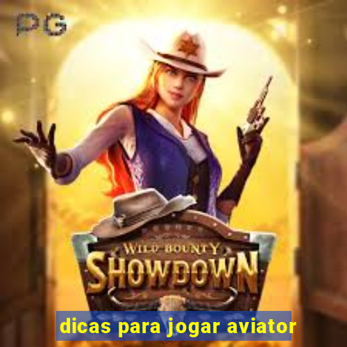 dicas para jogar aviator