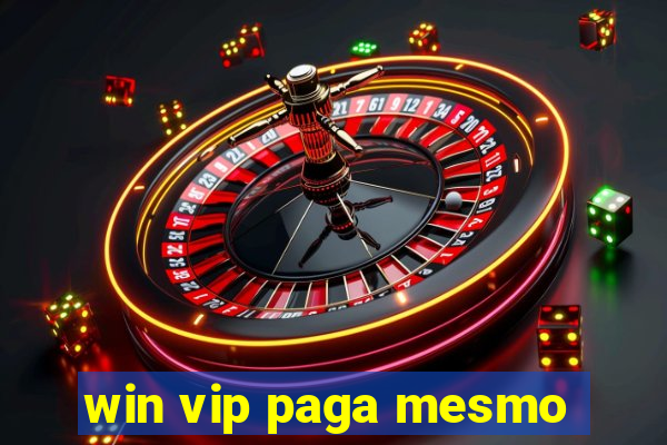 win vip paga mesmo