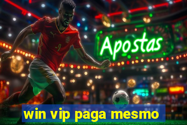 win vip paga mesmo