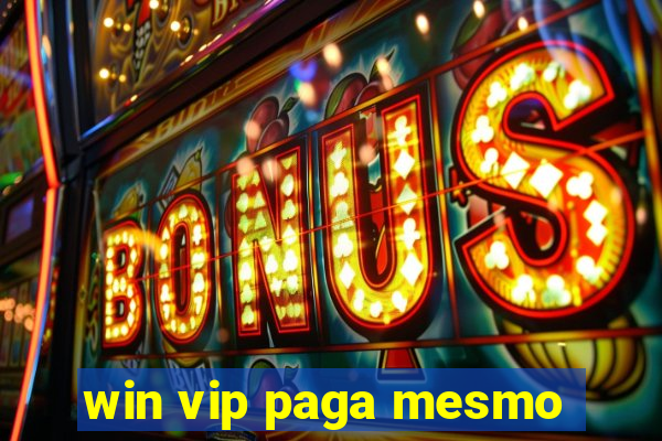 win vip paga mesmo