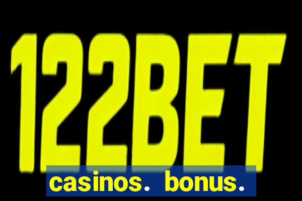 casinos. bonus. sem. deposito.