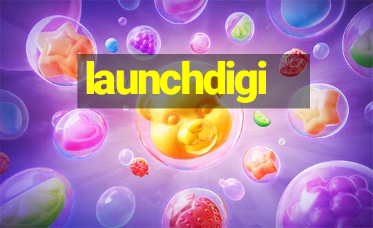 launchdigi