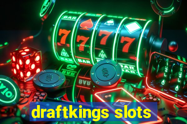 draftkings slots