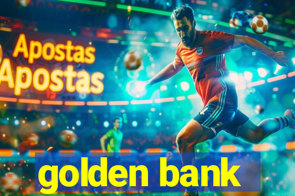 golden bank