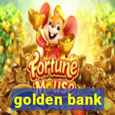 golden bank