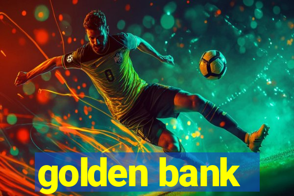 golden bank