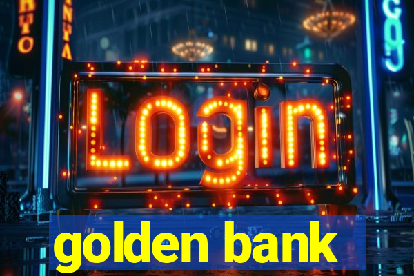 golden bank