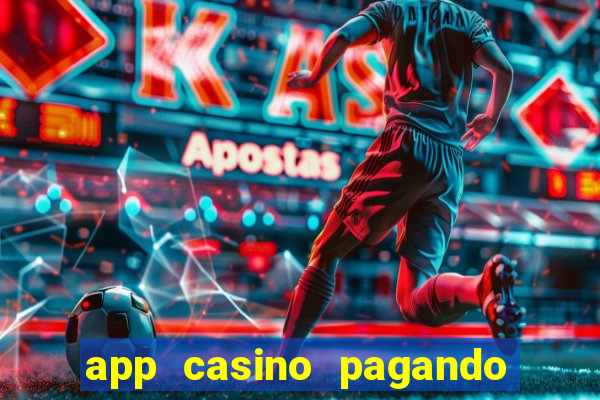 app casino pagando no cadastro