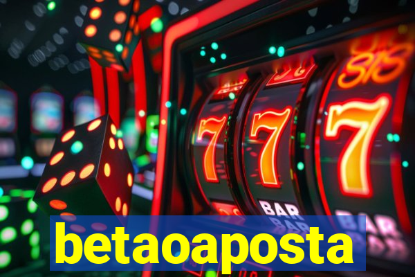 betaoaposta