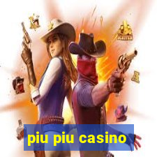 piu piu casino