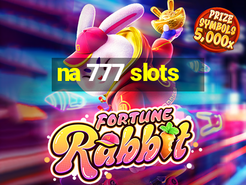 na 777 slots