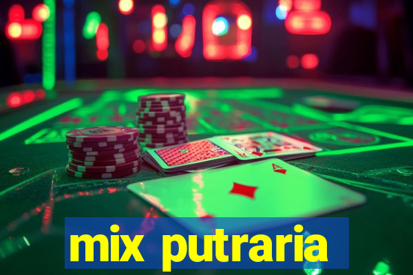 mix putraria