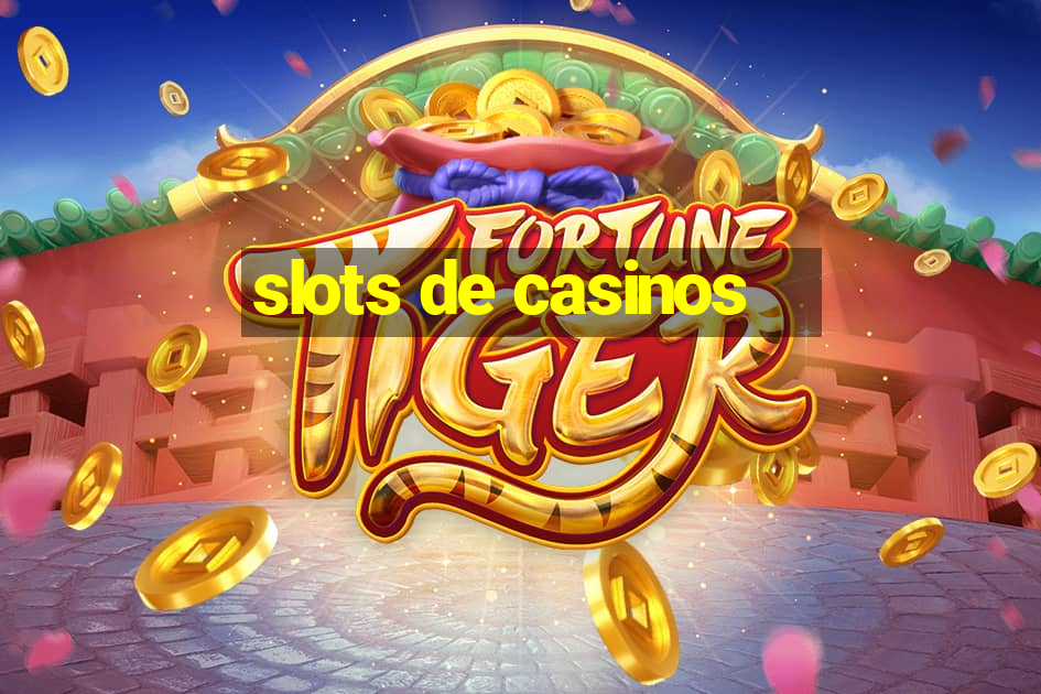 slots de casinos