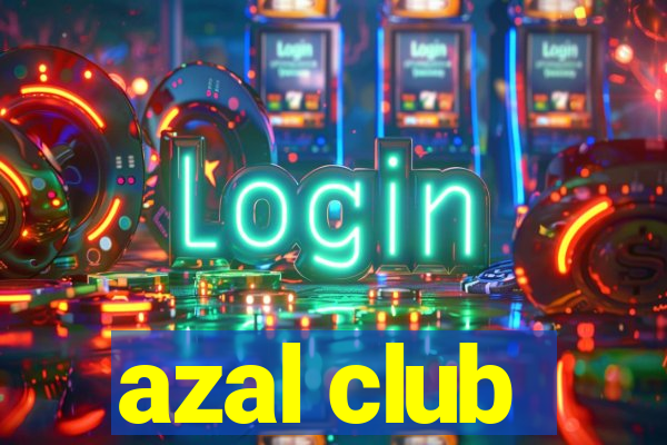 azal club