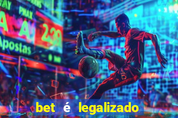 bet é legalizado no brasil