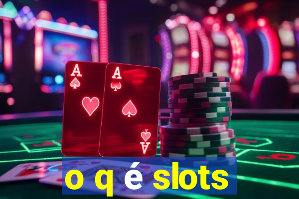 o q é slots