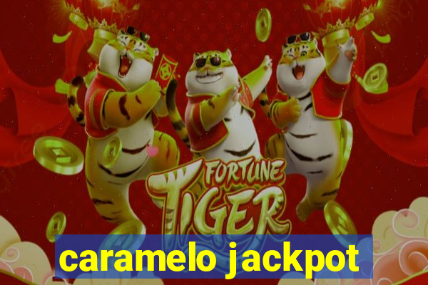 caramelo jackpot