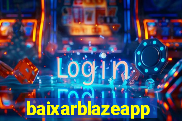 baixarblazeapp