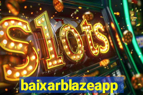 baixarblazeapp