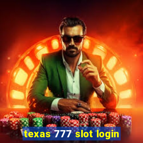 texas 777 slot login