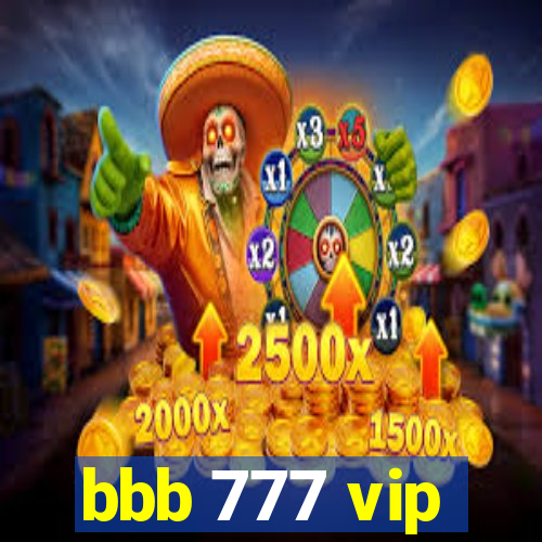 bbb 777 vip