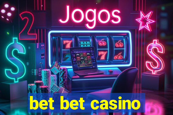 bet bet casino