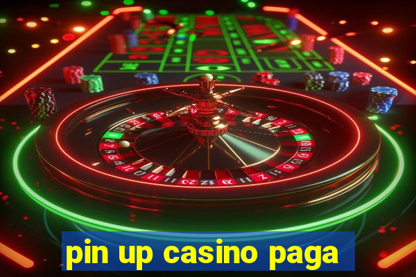 pin up casino paga