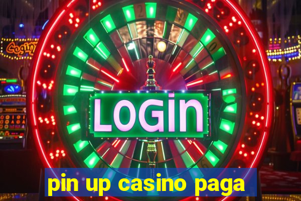 pin up casino paga