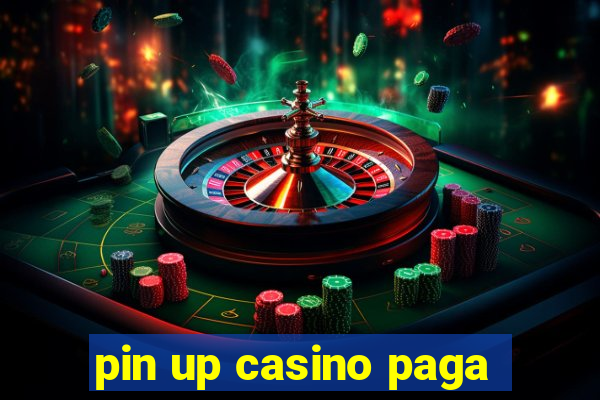 pin up casino paga