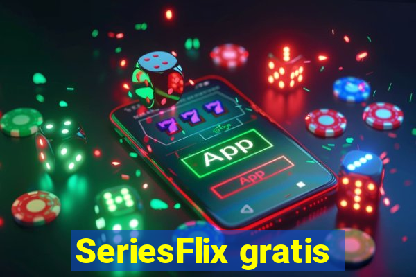 SeriesFlix gratis