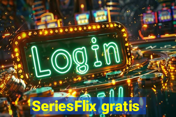 SeriesFlix gratis