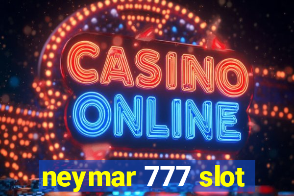 neymar 777 slot