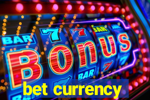 bet currency