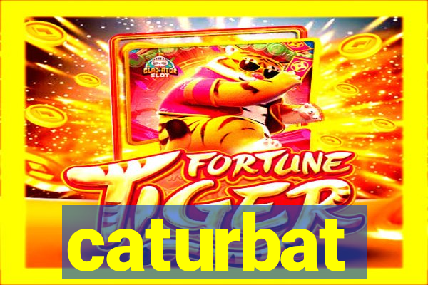 caturbat