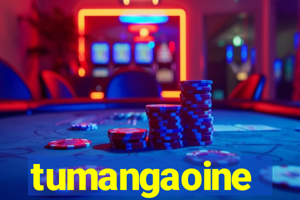 tumangaoine