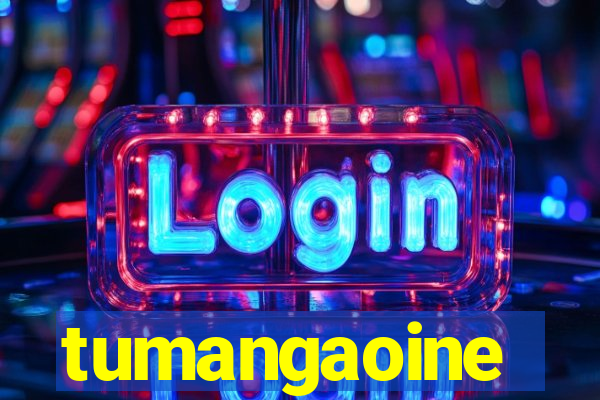 tumangaoine