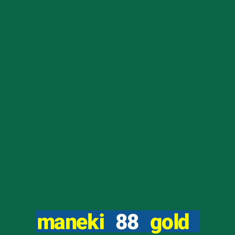 maneki 88 gold slot free