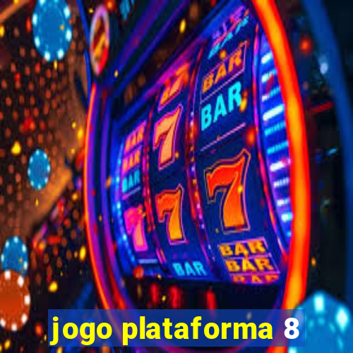 jogo plataforma 8