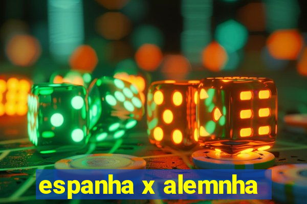 espanha x alemnha