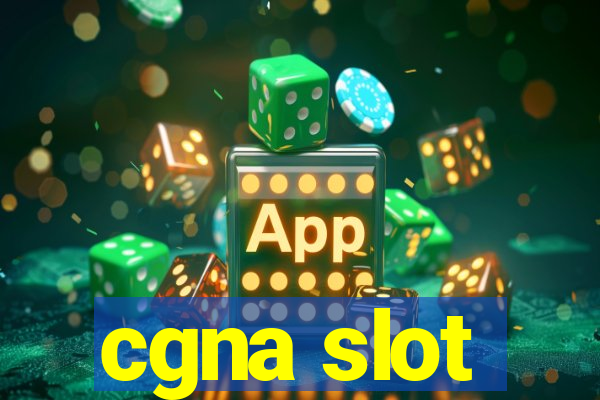 cgna slot