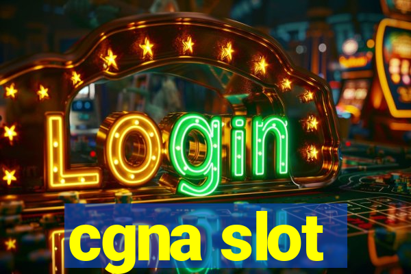 cgna slot