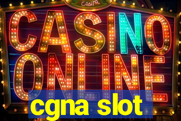 cgna slot