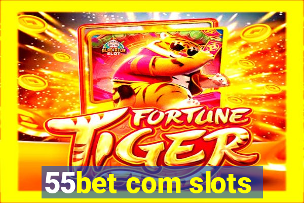 55bet com slots