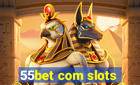 55bet com slots