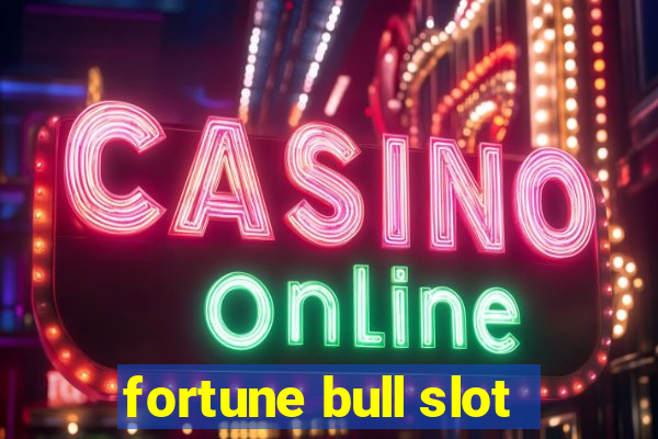 fortune bull slot