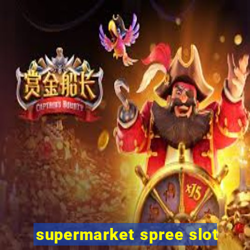 supermarket spree slot